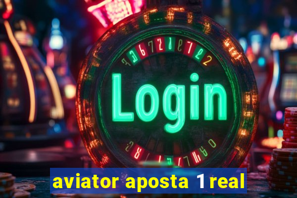 aviator aposta 1 real